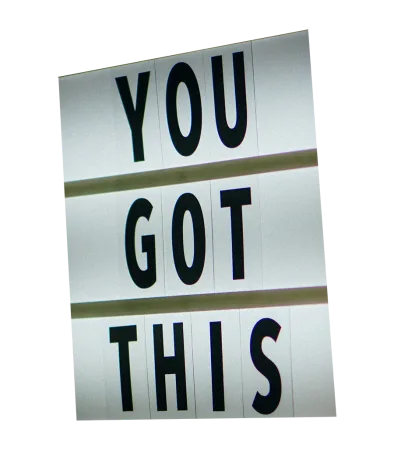 You got this
